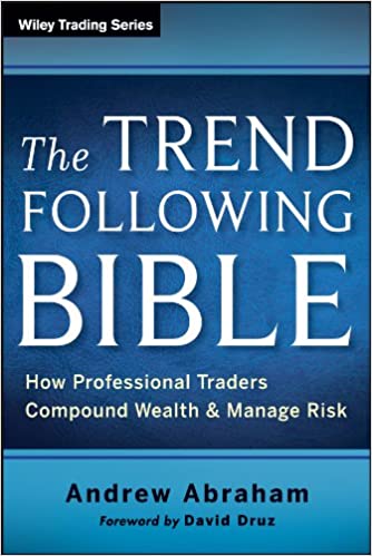 The Trend Following Bible: How Professional Traders Compound Wealth and Manage Risk - Orginal Pdf